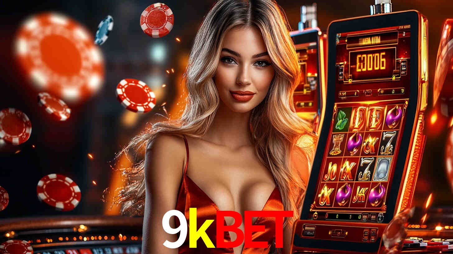 9kbet - Melhor plataforma de apostas - 9kbet.com